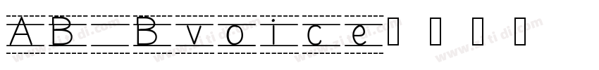AB Bvoice字体转换